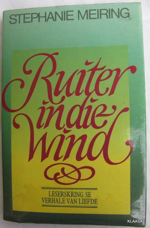 Ruiter in die wind deur Stephanie Meiring hardeband