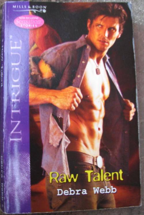 RAW TALENT BY DEBRA  INTRIGUE    MILLS  & BOON  PAPERBACK