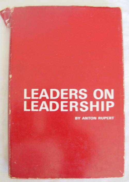 LEADERS    ON   LEADERSHIP   BY ANTON  RUPERT    NO DUSTCOVER    COVER TORN T