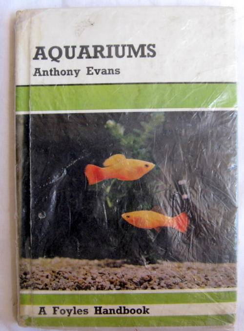 AQUARIUMS  BY ANTHONY EVANS   SMALL HARDCOVER  A FOYLES  HANDBOOK