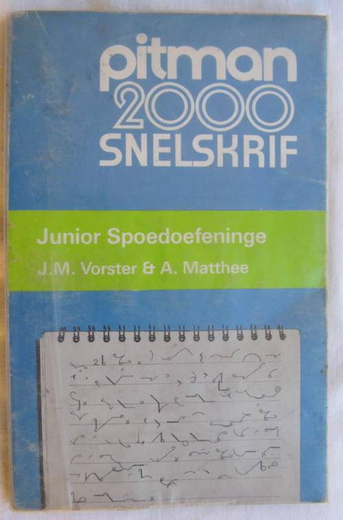 PITMAN  2000 SNELSKRIF  JUNIOR SPOEDOEFENINGE    40-60 w.p.m DEUR  J.M VOSTER  & A,MATTHEE