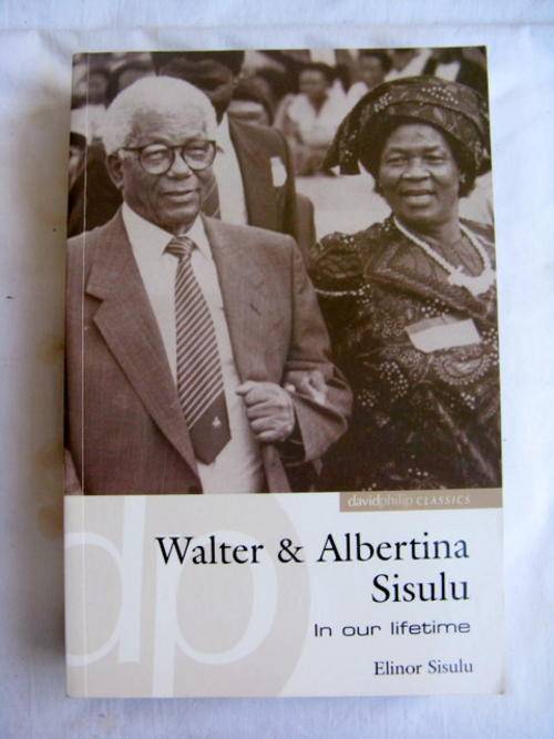 Walter & Albertina Sisulu - Elinor Sisulu - Paperback  (In Our Lifetime)