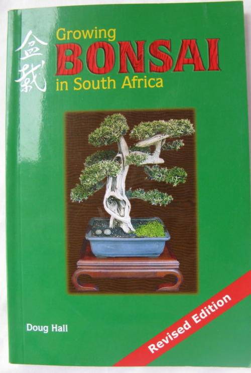 GROWING BONSAI IN SOUTH AFRICA  BY DOUG HALL  PAPERBACK  REVISED EDITION