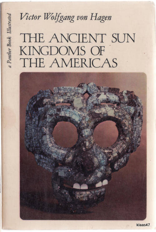THE ANCIENT SUN KINGDOMS OF THE AMERICAS  BY VICTOR  WOLFGANG VON HAGEN PAPERBACK