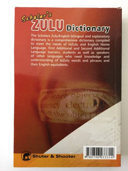 Scholar`s Zulu Dictionary, GR Dent and CLS Nyembezi, 2006
