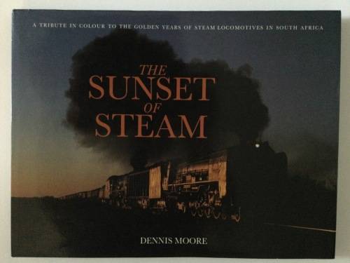 The Sunset of Steam, Dennis Moore, 1990, first edition