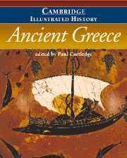 The Cambridge Illustrated History of Ancient Greece, Editor, Paul Cartledge, Cambridge UP