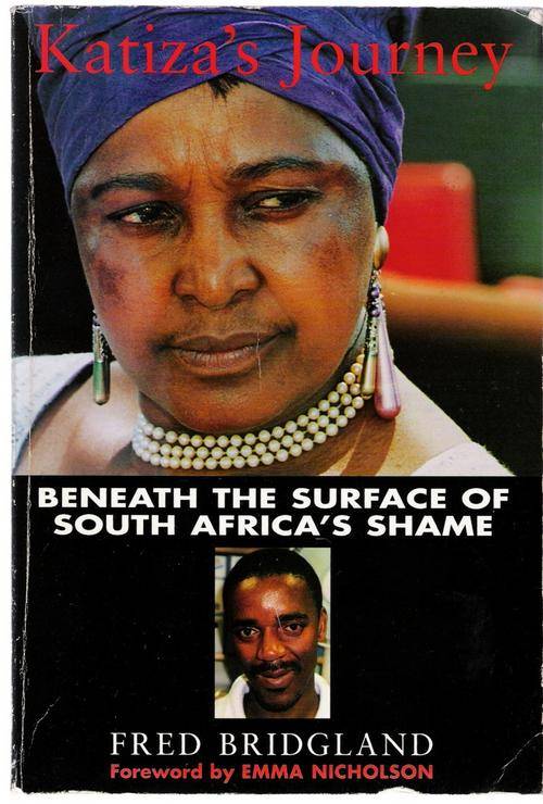Katiza's Journey:  Beneath the Surface of South Africa's Shame - Fred Bridgland