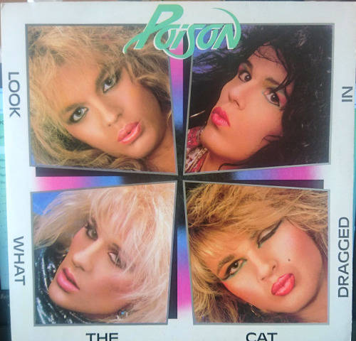 Poison - Look What The Cat Dragged In (1986 SA Pressing)