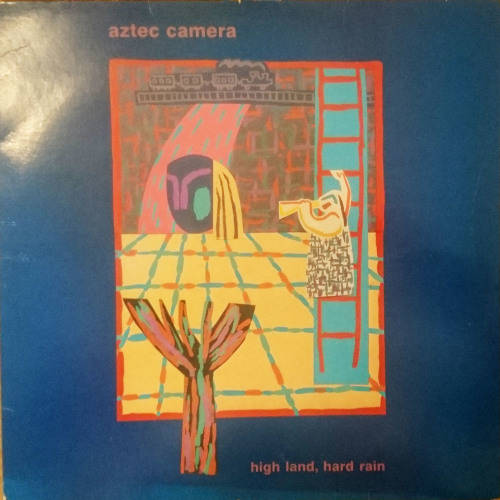 Aztec Camera "High Land, Hard Rain" 1983 UK pressing