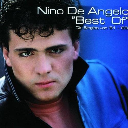 NINO DE ANGELO - Best of : die singles von 81-88
