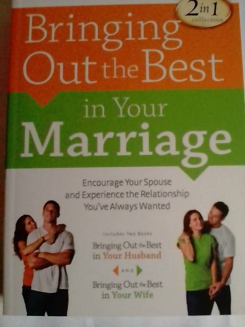 `BRINGING OUT THE BEST IN YOUR MARRIAGE`  - PUBLISHED 2015 - PLEASE SEE AND READ BELOW FOR MORE INFO