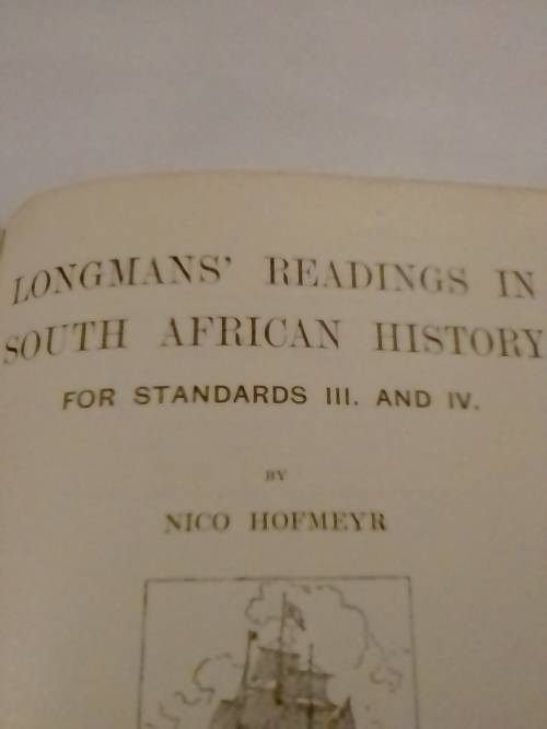 SCARCE -1929 `LONGMANS` READINGS IN SOUTH AFRICAN HISTORY` - BY NICO HOFMEYER - READ BELOW FOR INFO