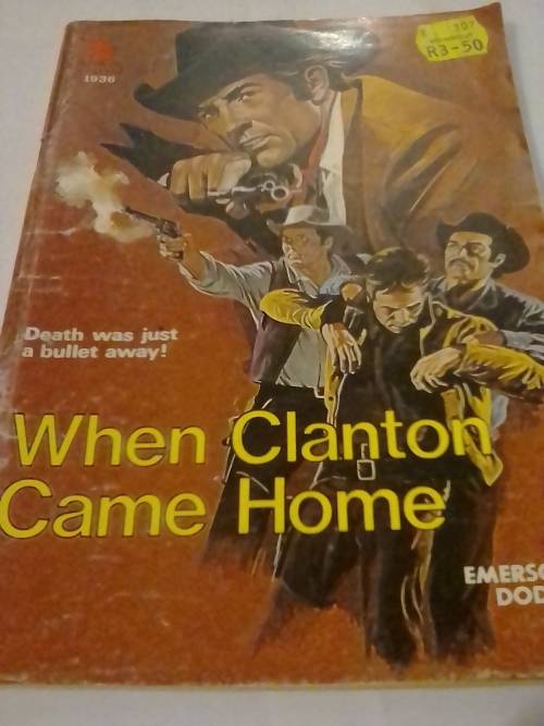 `CLEVELAND WESTERN` - WHEN CLANTON CAME HOME -  BY EMERSON DODGE - PLEASE READ BELOW FOR INFO