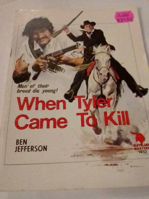 `CLEVELAND WESTERN` - WHEN TYLER CAME TO KILL -  BEN JEFFERSON - PLEASE READ BELOW FOR INFO