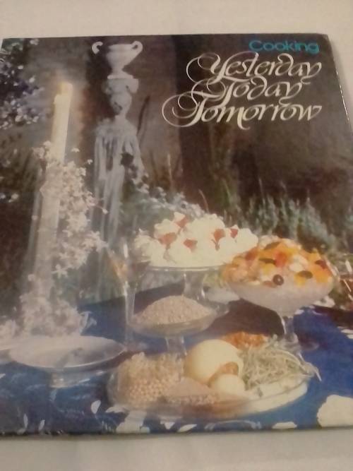 `COOKING, YESTERDAY TODAY TOMORROW`  BY TOPSI VENTER - READ BELOW FOR INFO
