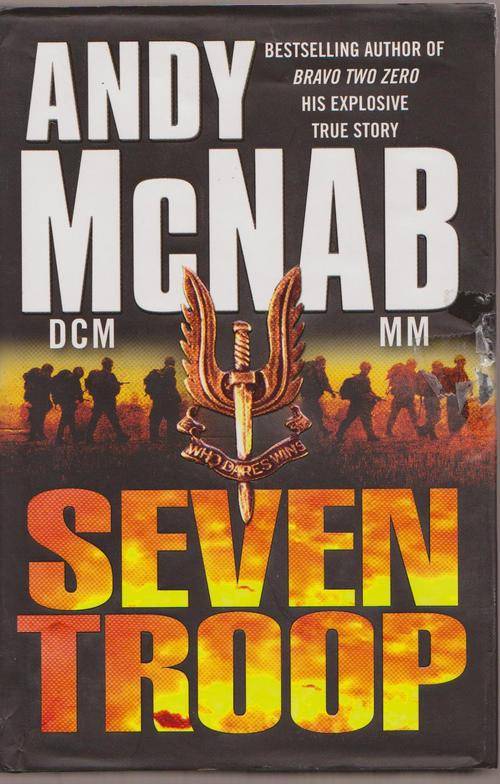 Seven Troop By Andy McNab