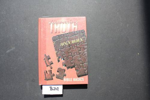 DISCOVERING TRUTH - HOLY BIBLE - BIBLE BASICS - 1999 - PLEASE HAVE A LOOK