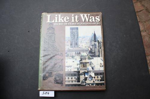 LIKE IT WAS - THE STAR - 100 YEARS IN JOHANNESBURG - 1987 - PLEASE HAVE A LOOK