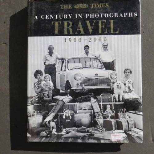 A CENTURY IN PHOTOGRAPHS - TRAVEL - THE TIMES - FIRST EDITION 2000