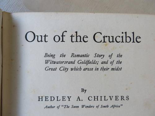 OUT OF THE CRUCIBLE - HEDLEY A. CHILVERS - 1930 - FAIR CONDITION AS PER SCAN