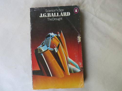 THE DROUGHT - J.G.BALLARD 1974 - FAIR CONDITION AS PER SCAN