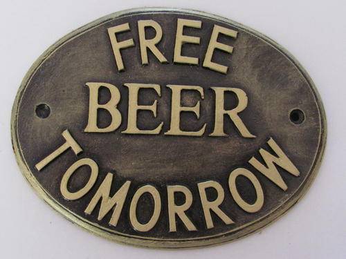 *FREE BEER TOMORROW* resin sign with brass screws