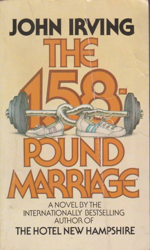 John Irving - The 158-pound Marriage