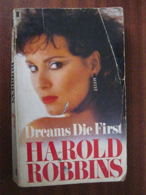 Dreams Die First- Harold Robbins
