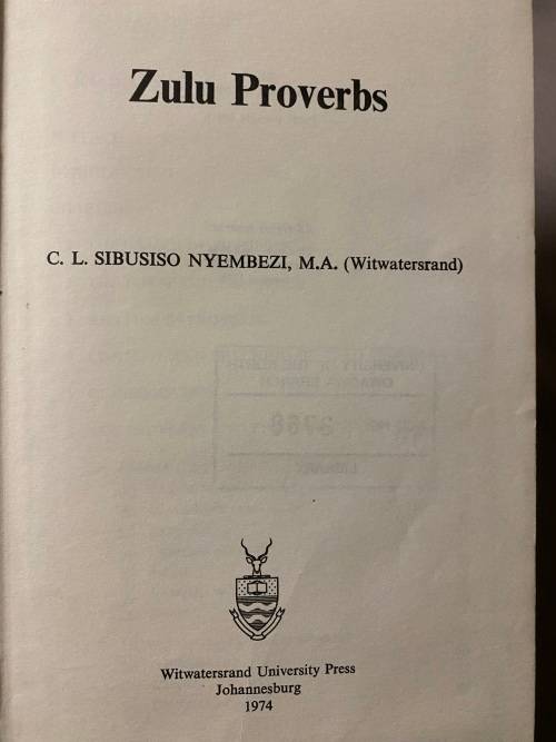 Zulu Proverbs. C.L. Sibusiso Nyembezi.