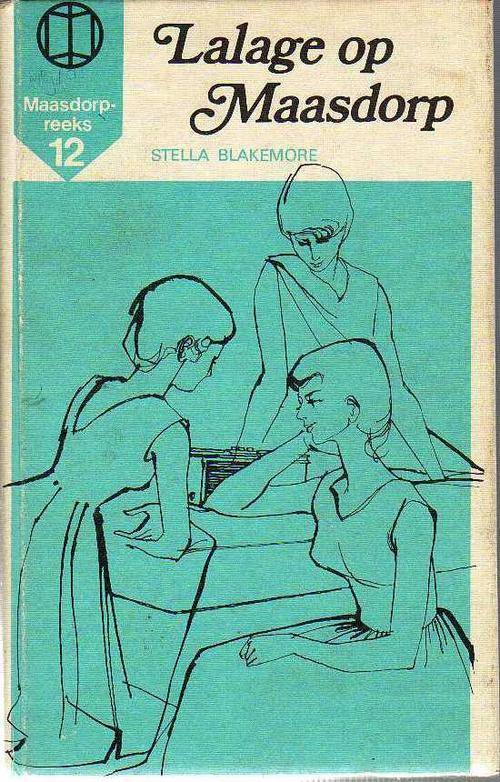 Lalagne op Maasdorp (reeks 12) - Stella Blakemore ( 1ste uitgawe 1974)