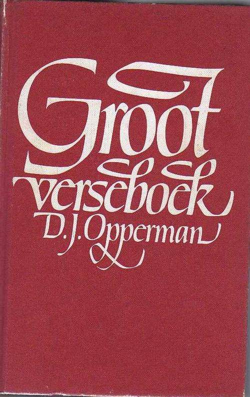 Groot Verseboek - D J Opperman (9de uitgawe, 1ste druk 1983)