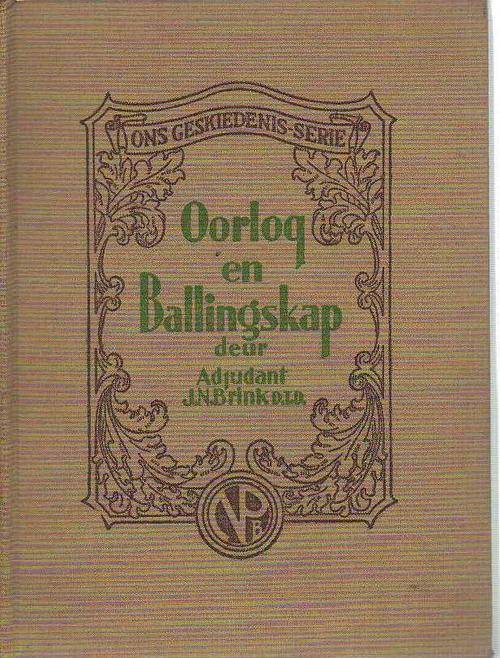 Oorlog en Ballingskap - Adjudant JN Brink D.T.D: Ons Geskiedenis-Serie (1940)