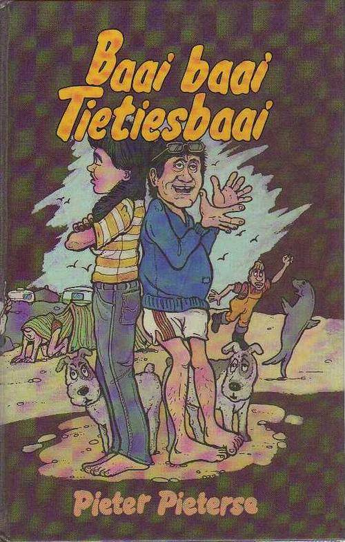 Baai baai Tietiesbaai - Pieter Pieterse (1ste uitgawe 1987)