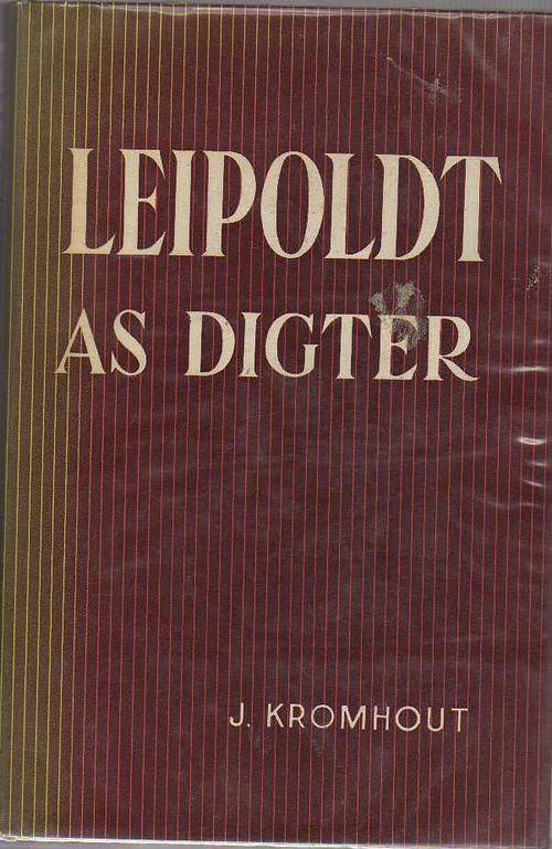 LEIPOLDT AS DIGTER - J KROMHOUT (1954)