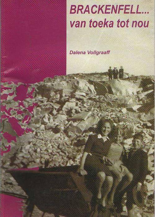 BRACKENFELL VAN TOEKA TOT NOU... - DALENA VOLLGRAAFF (2001)