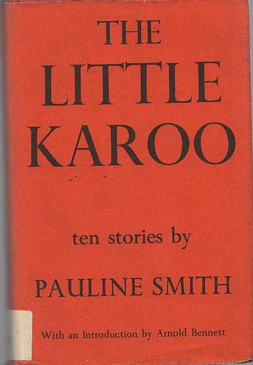 THE LITTLE KAROO - PAULINE SMITH (REPRINTED 1972)