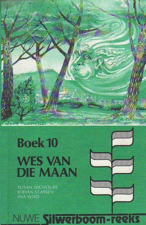 BOEK 10, WES VAN DIE MAAN- SUSAN NICHOLAS, JOHAN STASSEN, INA WIID (19865)