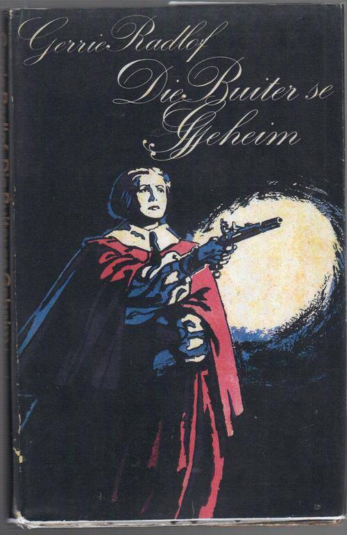 Die Buiter se Geheim - Gerrie Radlof (2 de uitgawe 1974)