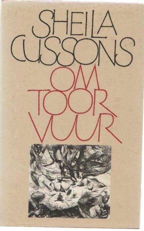 OM TOOR VUUR - SHEILA CUSSONS (1STE UITGAWE 1982)