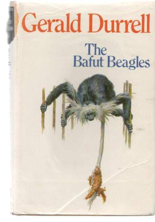 THE BAFUT BEAGLES - GERALD DURRELL (3 RD IMPRESSION 1964)