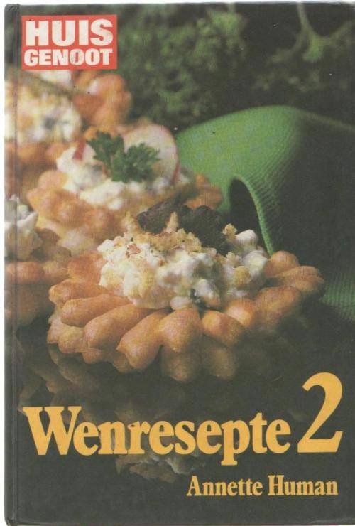HUISGENOOT WENRESEPTE 2 - ANNETTE HUMAN (3 DE DRUK 1985)