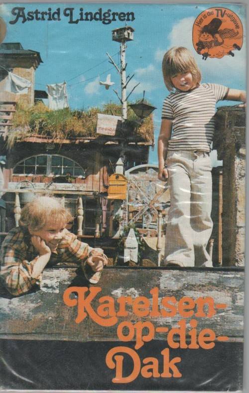 KARELSEN-OP-DIE-DAK - ASTRID LINDGREN (TV UITGAWE -1 STE AFRIKAANSE UITG 1978)