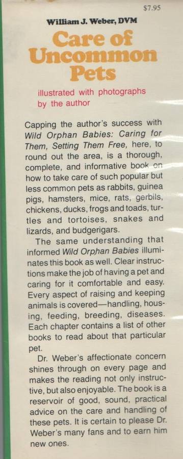 CARE OF UNCOMMON PETS - WILLIAM J WEBER , DVM  (1979)