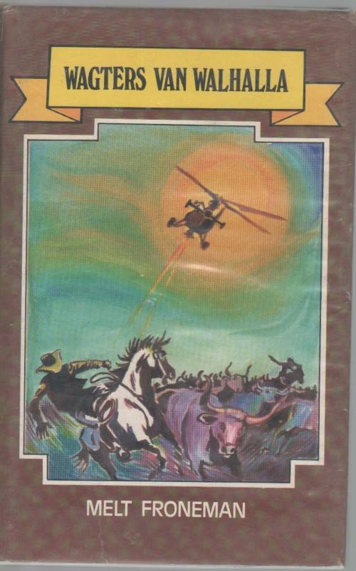 WAGTERS VAN WALHALLA - MELT FRONEMAN (KLUB 707 - 1 STE UITGAWE 1977)