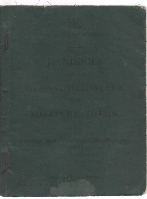 HANDBOEK OOR DIE GESONDHEIDSLEER VIR DIE MILITERE DIENS - STAATSDRUKKER (1931)