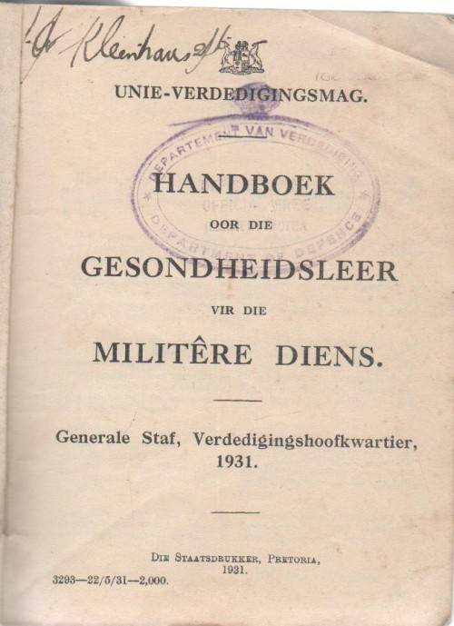 HANDBOEK OOR DIE GESONDHEIDSLEER VIR DIE MILITERE DIENS - STAATSDRUKKER (1931)