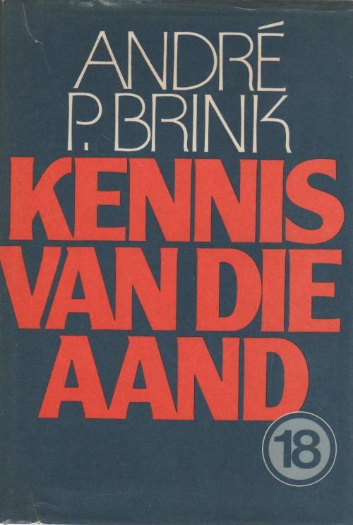 KENNIS VAN DIE AAND - ANDRE P BRINK (OUDERDOMSBEPERKING VAN 18JR - 1982)