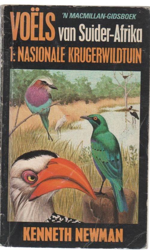VOELS VAN SUIDER-AFRIKA 1: NASIONALE KRUGERWILDTUIN - KENNETH NEWMAN (1980)