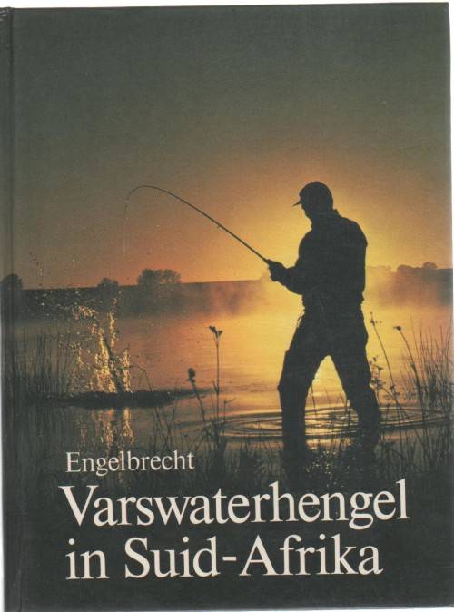 VARSWATERHENGEL IN SUID-AFRIKA - B J ENGELBRECHT (3 DE UITGAWE 1982)